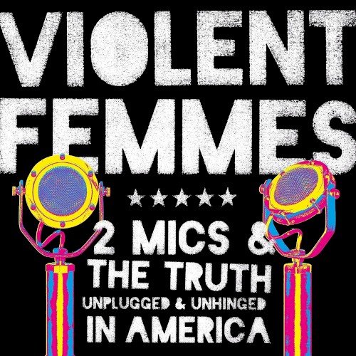 2 Mics & the Truth: Unplugged & Unhinged in America