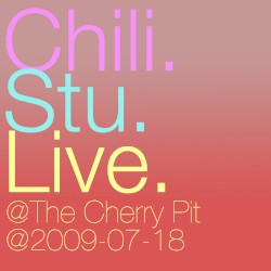 Live @The Cherry Pit 2009-07-18