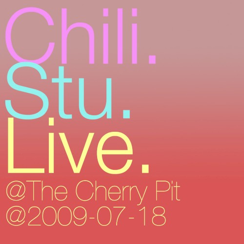 Live @The Cherry Pit 2009-07-18