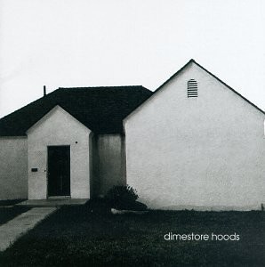 Dimestore Hoods