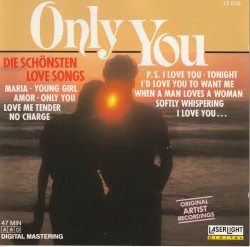 Only You: Die Schönsten Love Songs