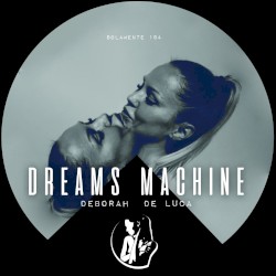 Dreams Machine