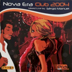 Nova Era Club 2004 - Mixed Live By Sérgio Manuel