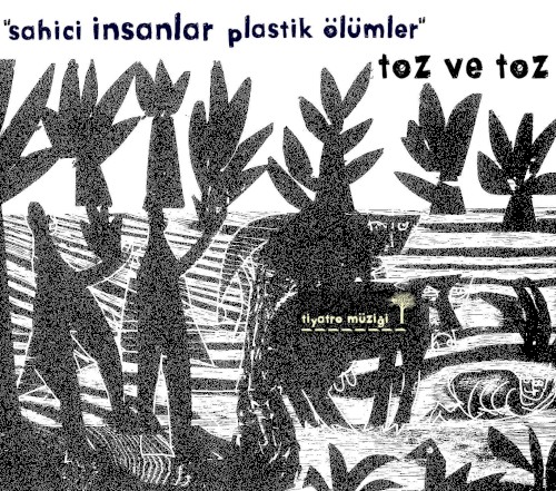 Sahici İnsanlar Plastik Ölümler