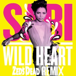 Wild Heart (Zeds Dead remix)