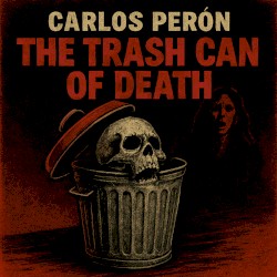 The Trash Can of Death