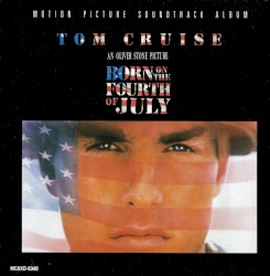 Born on the Fourth of July: Motion Picture Soundtrack Album