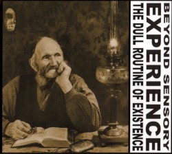 The Dull Routine of Existence