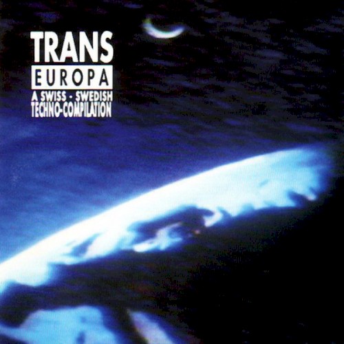 Trans Europa: A Swiss-Swedish Techno-Compilation