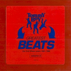 Tommy Boy Greatest Beats: The First Fifteen Years 1981-1996, Volume 2