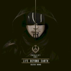 Life Beyond Earth (KELTEK remix)