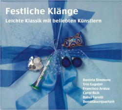 Festliche Klänge: Leichte Klassik mit beliebten Künstlern