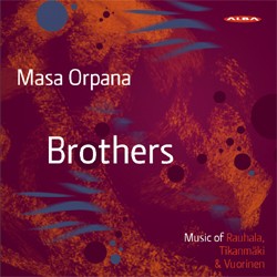 Brothers: Music of Rauhala, Tikanmäki & Vuorinen
