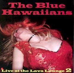 Live at the Lava Lounge 2
