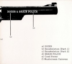 Dozer / Brain Police