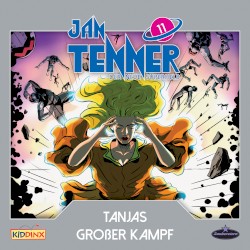Jan Tenner – Der neue Superheld 11: Tanjas großer Kampf