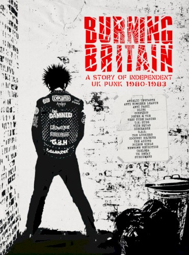 Burning Britain: A Story of Independent UK Punk 1980-1983