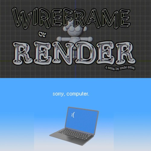 Wireframe Or Render/Sorry, Computer