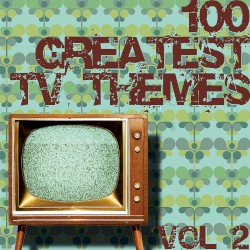 100 Greatest TV Themes, Volume 2