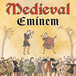 Medieval Eminem