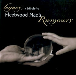 Legacy: A Tribute to Fleetwood Mac's Rumours