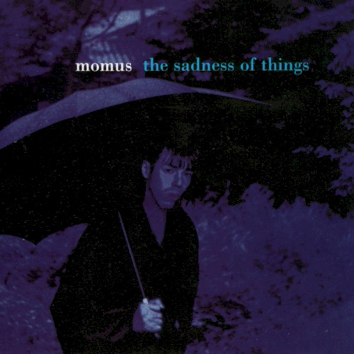 The Sadness of Things