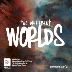 Two Different Worlds