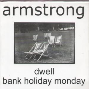 Dwell / Bank Holiday Monday