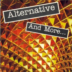 Alternative And More...