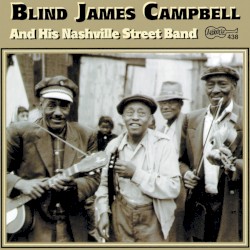 Blind James Campbell And His Nashville Street Band