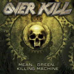 Mean, Green, Killing Machine