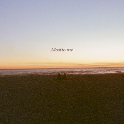 Most to Me