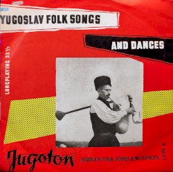 Serbian Folk Songs and Dances