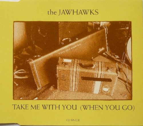 Take Me With You (When You Go)