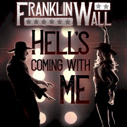 Hell’s Coming With Me