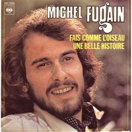 Fais comme l’oiseau / Une belle histoire