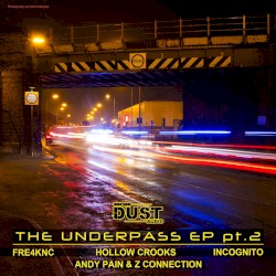 The Underpass EP, Part 2