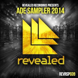 Revealed Recordings presents ADE Sampler 2014