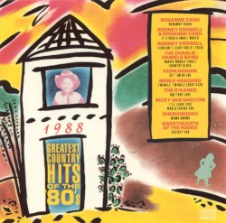 Greatest Country Hits of the 80's: 1988