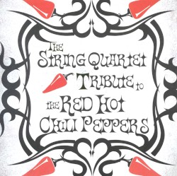 The String Quartet Tribute to the Red Hot Chili Peppers
