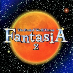 The Best of World Trance: FantasiA 2