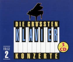 Die grössten Klavierkonzerte, Folge 2