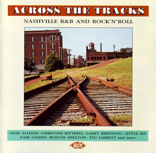 Across the Tracks: Nashville R&B and Rock’n’Roll
