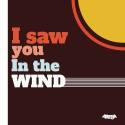 I Saw You in the Wind