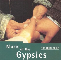 The Rough Guide to the Music of the Gypsies