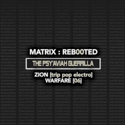 Matrix: Reb00ted - The Psy'Aviah Guerrilla - Zion (Trip Pop Electro) Warfare (06)