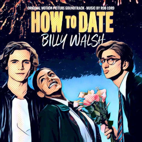 How to Date Billy Walsh (Original Motion Picture Soundtrack)