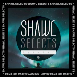 SHAWL Selects Mix #009