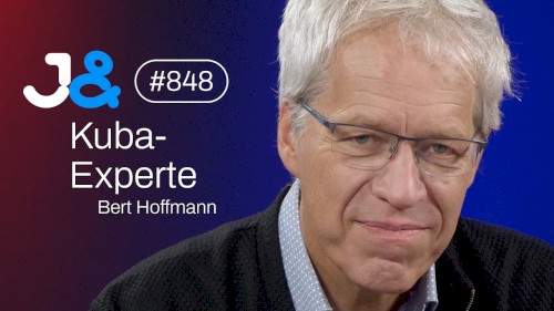 Jung & Naiv #848, „Kuba-Experte Bert Hoffmann über die Geschichte & die aktuelle Lage“