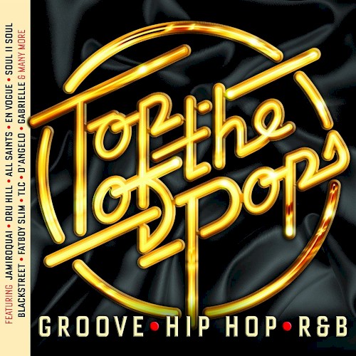 Top of the Pops: Groove, Hip Hop, R&B